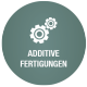 Additive Fertigungen